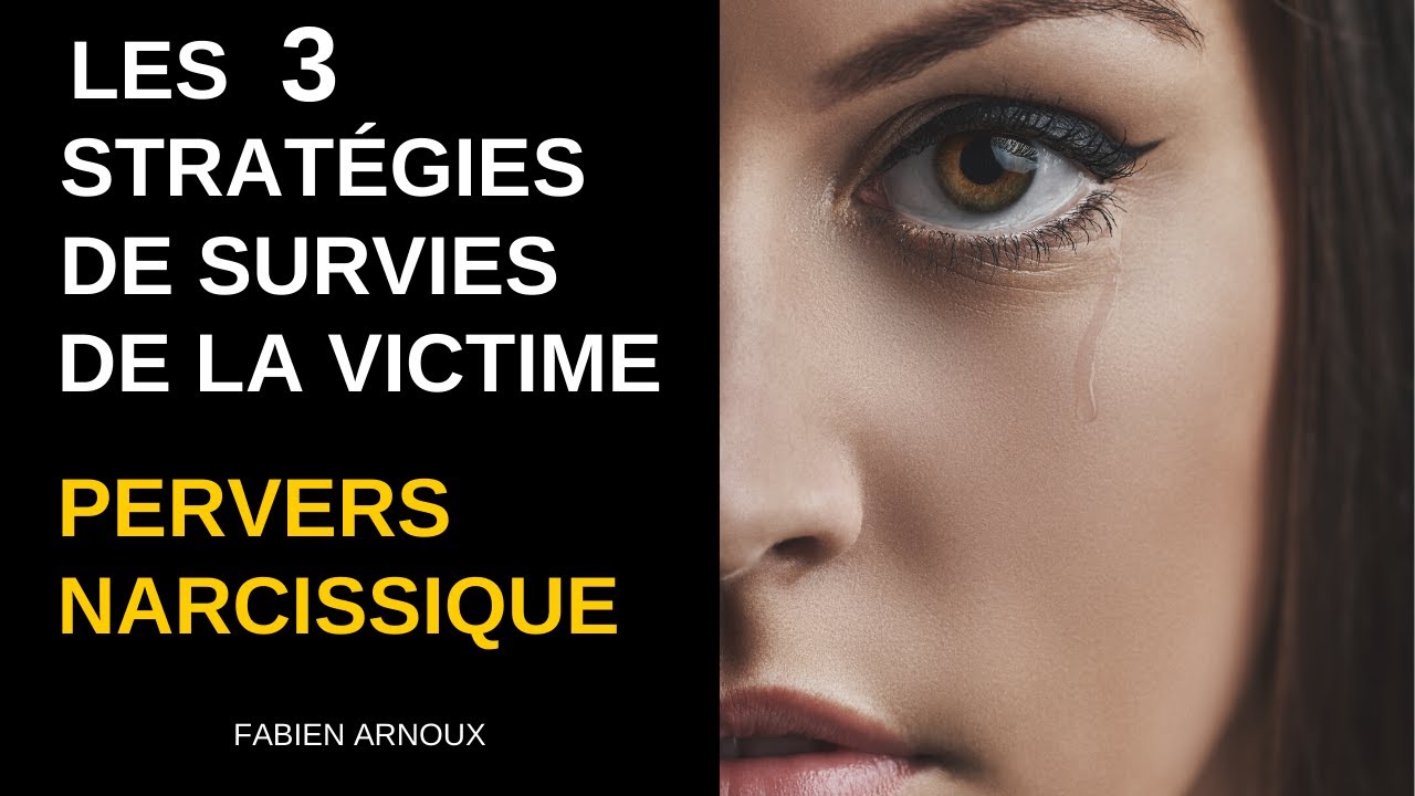 Les 3 Stratégies De Survies De La VICTIME Face Au PERVERS NARCISSIQUE ...