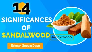 14 significances of Sandalwood | Why Hindus use chandan?