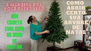 COMO ABRIR CORRETAMENTE SUA ÁRVORE DE NATAL, 3DICAS PRA VOCÊ MONTAR SUA ÁRVORE DE NATAL 2024.