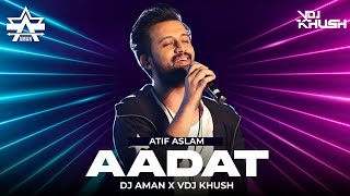Aadat (Remix) Vdj Khush X Dj Aman | Atif Aslam | Kalyug | Emraan Hashmi | Sayeed Quadri