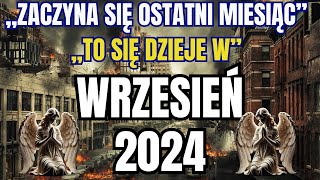 🛑OSTATNI MIESIĄC?? „ TO SIĘ STANIE WE WRZEŚNIU 2024”👆Słowo prorocze👆Przesłanie Boga dzisiaj