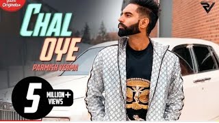 Chal Oye (Official Video) Parmish Verma | Desi Crew | Latest Punjabi Songs 2019