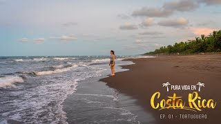 Pura Vida En Costa Rica | Ep. 01 | Tortuguero