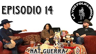 LVF Podcast Episodio 14 - Nat Guerra / Maquillaje,Fotografía y arte en la danza folklorica