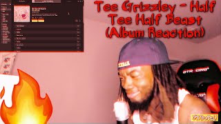 YA'LL STILL SLEEP ON TEE 🔥?! | Tee Grizzley - Half Tee Half Beast (Album Reaction)