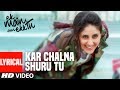 Kar Chalna Shuru Tu Lyrical | 