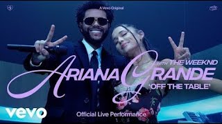 Ariana Grande - off the table ft. The Weeknd (Live Performance)(Lyrics)(Spanish And English) | Vevo