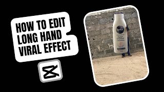 How To Edit Long Hand Viral Effect In CapCut | Long Hand Magic Effect | CapCut Tutorial