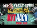 KitHack Model Club  - CV Joints and Transmissions - Quick Start Guide