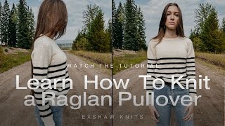 Learn How to Knit A Raglan Pullover Using the Claudia Knitting Pattern