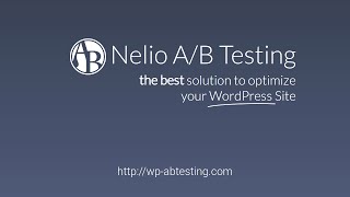 WordPress A/B Testing: Introduction to Nelio A/B Testing for WordPress