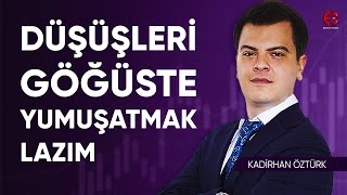 Borsada Düşüşleri Göğüste Yumuşatmak Lazım | Kadirhan Öztürk | Ekonomi Ekranı