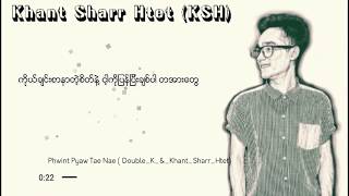 Phwint Pyaw Tae Nae  - Khant Sharr Htet (KOD)