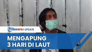 Inilah Kisah Triyono, ABK yang Nekat Lompat dari Kapal hingga Tak Makan dan Minum Selama Tiga Hari