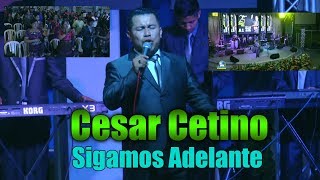 Cantante y Evangelista Cesar Cetino - Sigamos Adelante
