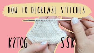 How to knit K2tog and SSK. Decrease stitches