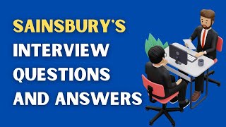 Sainsbury's Interview Questions And Answers