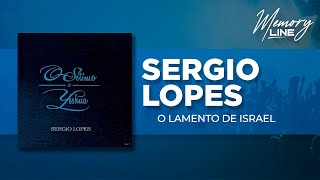 Sergio Lopes - O Lamento de Israel (Áudio Oficial)