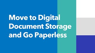 How to Move to Digital Document Storage & Paperless Processes