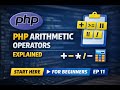 PHP Arithmetic Operators Explained | Beginner Tutorial