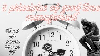 The three principles of good time management | | By Big Think