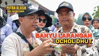 BANYU LARANGAN_OCHOL DHUT || PUTRA KLASIK SHOW WANAJAYA TAMBAKDAHAN SUBANG