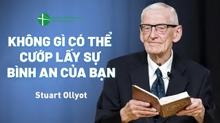 Bài Giảng: Không Gì Có Thể Cướp Lấy Sự Bình An Của Bạn | Stuart Ollyot