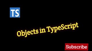 #13 - Objects in TypeScript Part 1