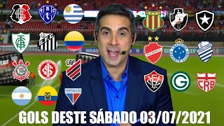 GOLS DESTE SÁBADO 03/07/2021 | GOLS DE HOJE, GOLS PELO BRASILEIRÃO + COPA AMÉRICA