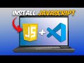 How to Install & Run JavaScript on Visual Studio Code - Full Guide