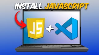 How to Install & Run JavaScript on Visual Studio Code - Full Guide