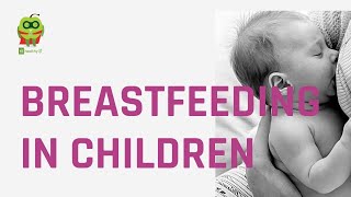 बच्चों में स्तनपान का सेवन | Breastfeeding in children | Healthyho