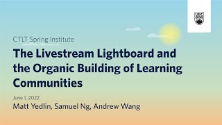 The Livestream Lightboard and the Organic Building of Learning Communities