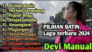 pILIHAN BATIN - DEVI MANUAL ❗️Lagu The Best Pilihan 2024 ❗️ Cover Vidio Review Jalanan