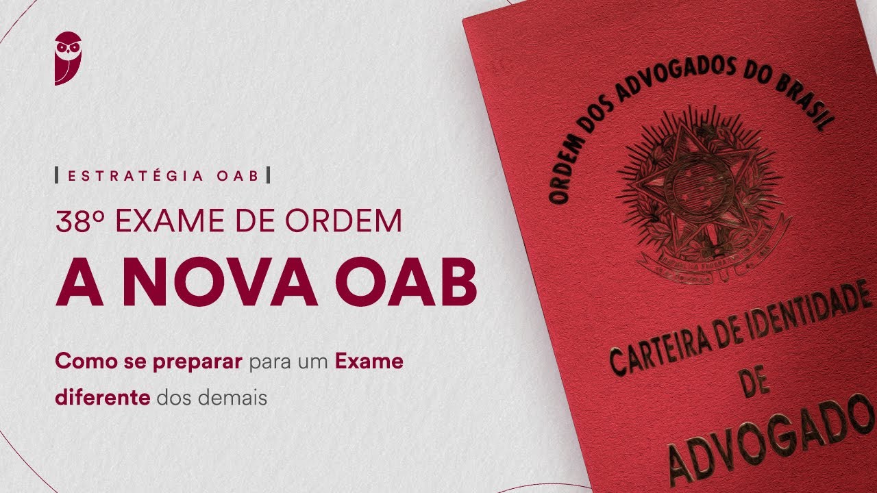 38º Exame De Ordem - A Nova OAB - Como Se Preparar Para Um Exame ...