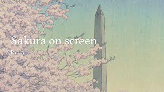 Sakura On Screen: Part 3