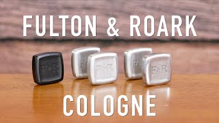 FULTON \u0026 ROARK COLOGNE: waxed-based cologne fragrances for your every day carry