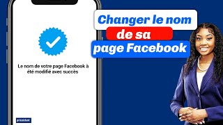 Comment Changer le Nom de votre page Facebook [ Tuto complet 2025]