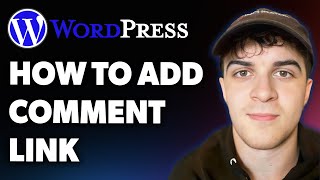 How to Add Comment Link to Wordpress (Full 2025 Guide)