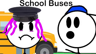 School Buses Be Like...