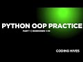 Python OOP Practice Part 1 | Exercises 1-10: Revise Your OOP Skills | Coding Hives