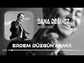 Serdar Ortaç - Sana Değmez ( Erdem Düzgün Remix )