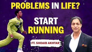 Shoaib Akhtar: Problems In Life? Start Running To Solve Them ft. Shoaib Akhtar | Rawalpindi Express