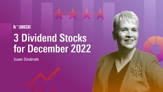 3 Dividend Stocks for December 2022