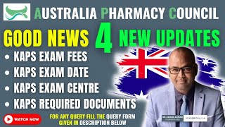 Australia Pharmacy Council Update | KAPS Exam Update- KAPS Exam Centre/KAPS Exam Fees | Academically