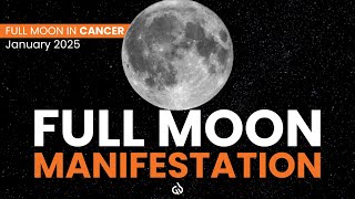 Full Moon in Cancer: Manifestation Meditation, Full Moon Magic | January 2025