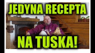 JEDYNA RECEPTA NA TUSKA!