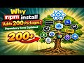 Why npm install Adds 200 Packages: Dependency Trees Explained