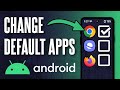 How to Change Default Apps on Android Phone (Updated)
