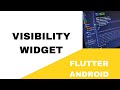 🍉 FLUTTER ANDROID ~ 🍉 VISIBILITY WIDGET ~ 🍉 TUTORIAL